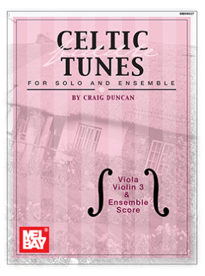 Mel Bay - Celtic Fiddle Tunes for Solo and Ensemble - Duncan - Viola/Violin 3/Ensemble Score - Book