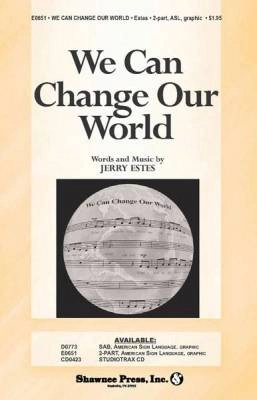 Shawnee Press - We Can Change Our World - Estes - 2pt