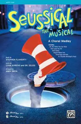 Seussical the Musical: A Choral Medley - Ahrens /Seuss /Flaherty /Beck - SAB