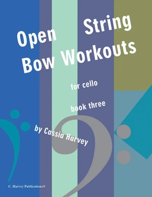 C. Harvey Publications - Open String Bow Workouts for Cello, Book Three - Harvey - Cello - Book