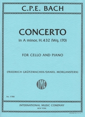 International Music Company - Concerto in A minor, H. 432 (Wq. 170) - C.P.E. Bach/Gruetzmacher/Morganstern - Cello/Piano - Sheet Music