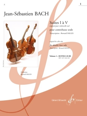 Gerard Billaudot - Suites I-II-III pour violoncelle BWV 1007-1008-1009 - Bach/Salles - Double Bass - Book