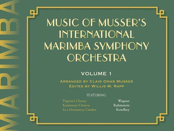 Music of Musser\'s International Marimba Symphony Orchestra