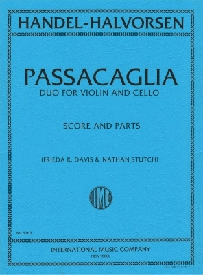 International Music Company - Passacaglia - Handel/Halvorsen /Davis/Stutch - Violin/Cello - Score/Parts