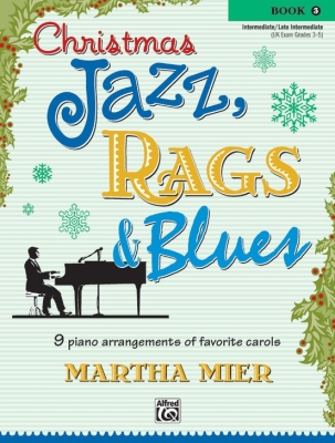 Alfred Publishing - Christmas Jazz, Rags & Blues, Book 3 - Mier - Piano - Book