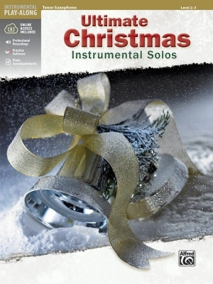 Alfred Publishing - Ultimate Christmas Instrumental Solos - Galliford - Tenor Sax - Book/Media Online