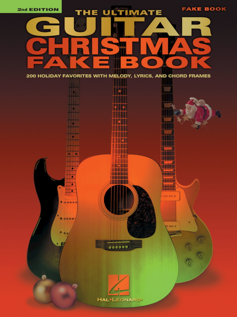 The Ultimate Guitar Christmas Fake Book (2nd Edition): 200 Holiday Favorites - Guitar - Book