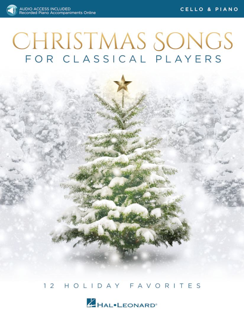 Christmas Songs for Classical Players: 12 Holiday Favorites - Cello/Piano - Book/Audio Online