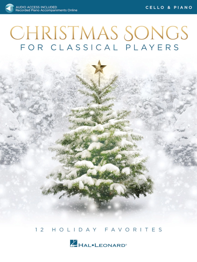 Christmas Songs for Classical Players: 12 Holiday Favorites - Cello/Piano - Book/Audio Online