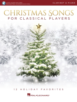 Hal Leonard - Christmas Songs for Classical Players: 12 Holiday Favorites - Clarinet/Piano - Book/Audio Online