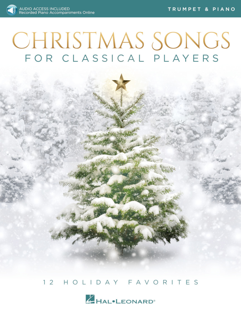 Christmas Songs for Classical Players: 12 Holiday Favorites - Trumpet/Piano - Book/Audio Online