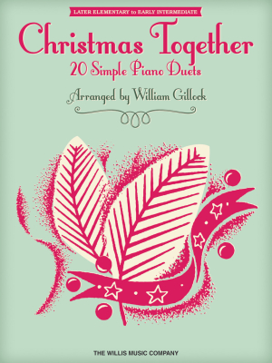 Willis Music Company - Christmas Together: 20 Simple Piano Duets - Gillock - Piano Duet (1 Piano, 4 Hands) - Book