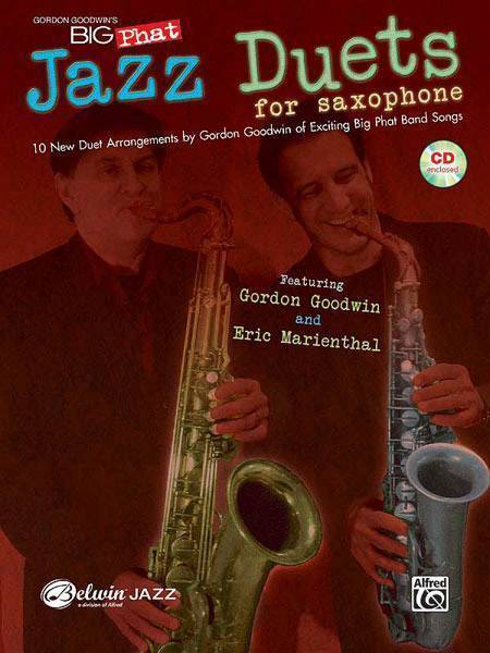 Gordon Goodwin\'s Big Phat Jazz Saxophone Duets