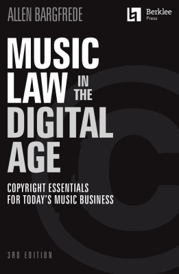 Berklee Press - Music Law in the Digital Age (3rd Edition) - Bargfrede - Book