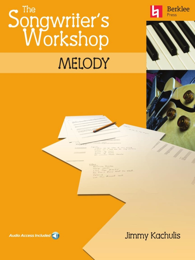 The Songwriter\'s Workshop: Melody - Kachulis - Book/Audio Online