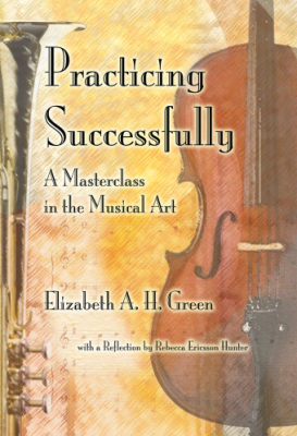 GIA Publications - Practicing Successfully: A Masterclass in the Musical Art - Green - Book