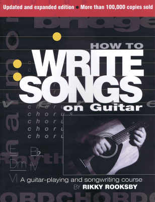 Hal Leonard - How to Write Songs on Guitar (2nd Edition, Expanded and Updated) - Rooksby - Guitar - Book