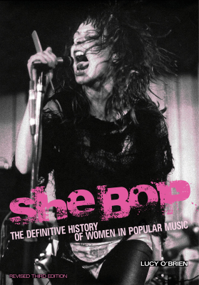 Hal Leonard - She Bop: The Definitive History of Women in Popular Music (Revised Third Edition) - OBrien - Book