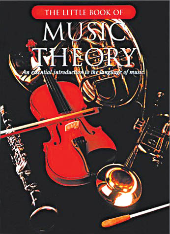 The Little Book of Music Theory: An Essential Introduction to the Language - Book