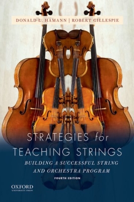 Strategies for Teaching Strings: Building A Successful String and Orchestra Program (Fourth Edition) - Hamann/Gillespie - Book