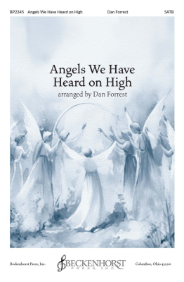 Beckenhorst Press Inc - Angels We Have Heard on High - Forrest - SATB