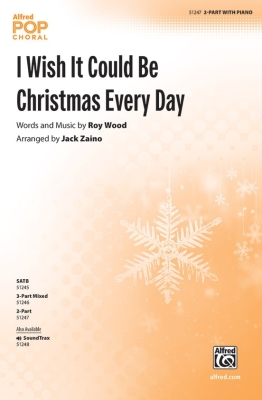 Alfred Publishing - I Wish It Could Be Christmas Every Day - Wood/Zaino - 2pt