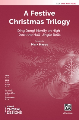 Alfred Publishing - A Festive Christmas Trilogy - Traditional/Hayes - SATB