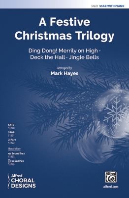 Alfred Publishing - A Festive Christmas Trilogy - Traditional/Hayes - SSAB
