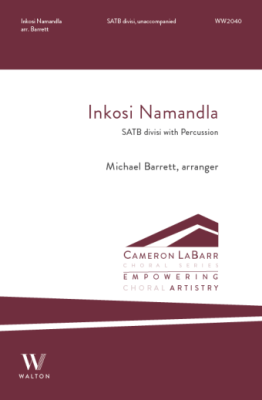Walton - Inkosi Namandla - Traditional/Barrett - SATB divisi