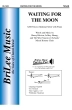 BriLee Music Publishing - Waiting for the Moon - Blevins - SAB