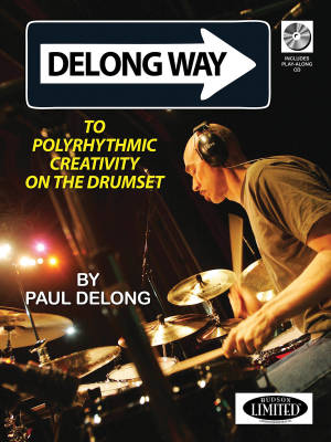 Delong Way: To Polyrhythmic Creativity on the Drumset - Delong - Book/CD