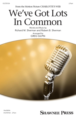 We\'ve Got Lots In Common - Sherman/Gilpin - 2pt