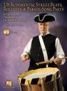 Hal Leonard - 128 Rudimental Street Beats, Rolloffs, and Parade-Song Parts