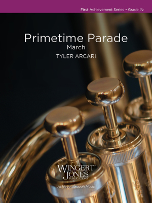 Wingert-Jones Publications - Primetime Parade (March) - Arcari - Concert Band - Gr. 0.5