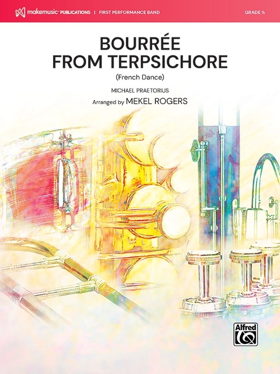 Bourree from Terpsichore (French Dance) - Praetorius/Rogers - Concert Band - Gr. 0.5