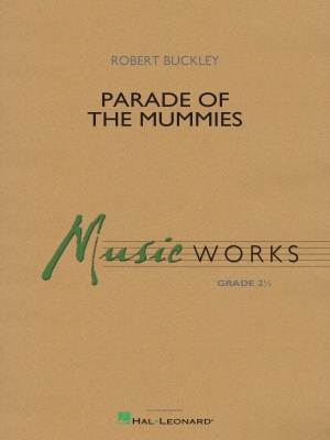Hal Leonard - Parade of the Mummies - Buckley - Concert Band - Gr. 2