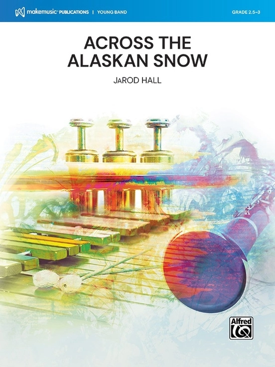 Across the Alaskan Snow - Hall - Concert Band - Gr. 2.5-3