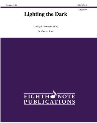 Eighth Note Publications - Lighting the Dark - Stetner - Concert Band - Gr. 2.5