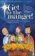 Hal Leonard - Get to the Manger! (Musical) - Oden\/Harvill\/Sandstrom - Unison\/2pt Book