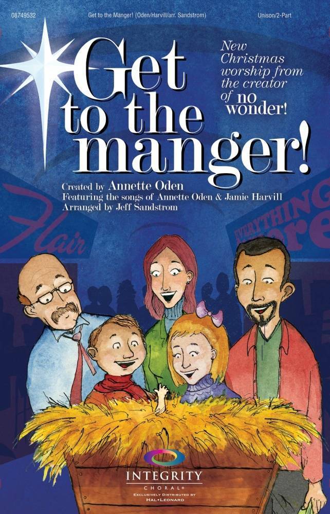 Get to the Manger! (Musical) - Oden/Harvill/Sandstrom - Unison/2pt Book