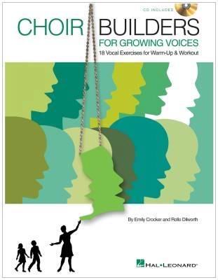 Hal Leonard - Choir Builders for Growing Voices - Crocker/Dilworth - Book/CD