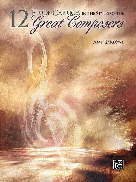 12 Etude-Caprices in the Styles of the Great Composers