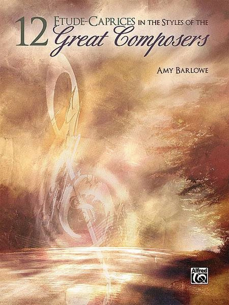 12 Etude-Caprices in the Styles of the Great Composers