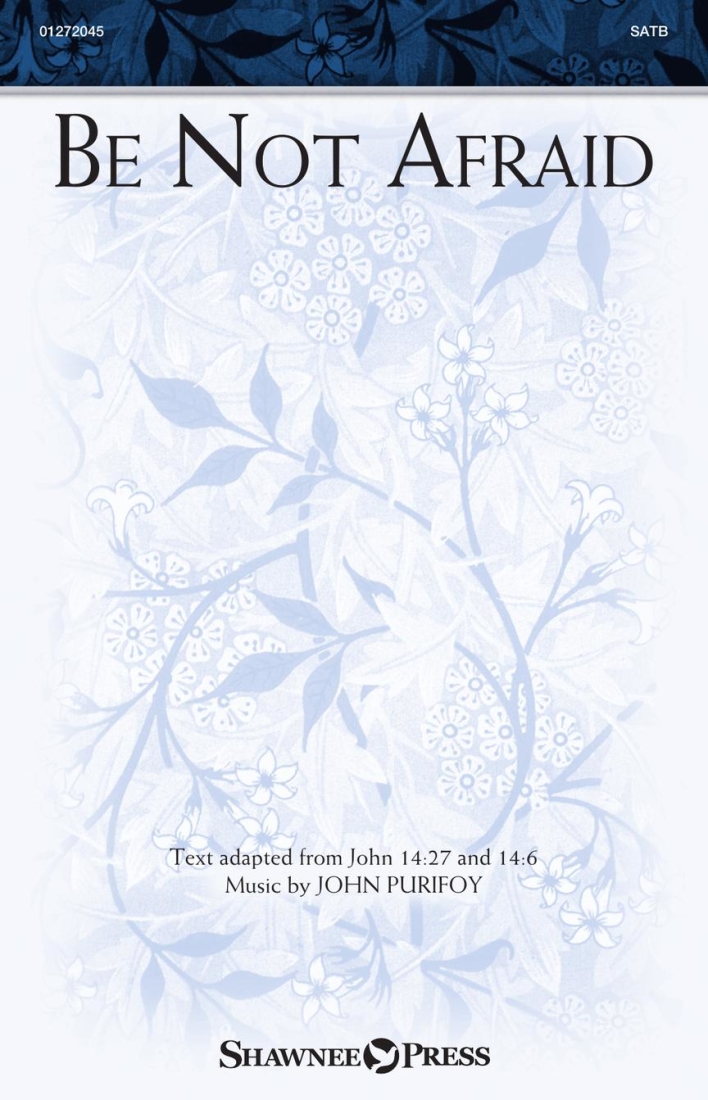 Be Not Afraid - Purifoy - SATB