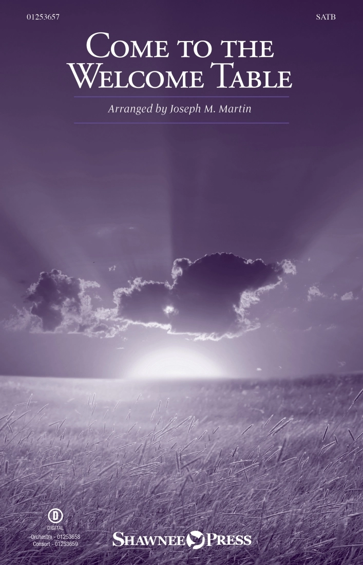 Come to the Welcome Table (from \'\'A Journey to Hope\'\') - Martin - SATB