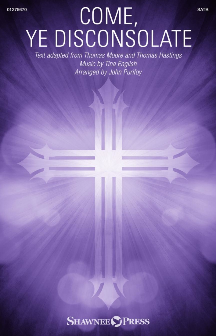 Come, Ye Disconsolate - English/Purifoy - SATB