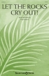 Shawnee Press - Let the Rocks Cry Out! - Larson - SATB