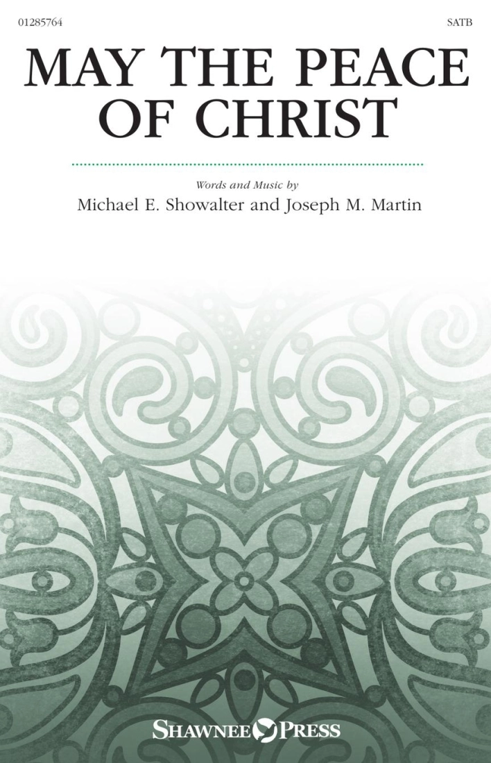 May The Peace Of Christ - Showalter/Martin - SATB