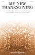 Shawnee Press - My New Thanksgiving - Larson\/Martin - SATB