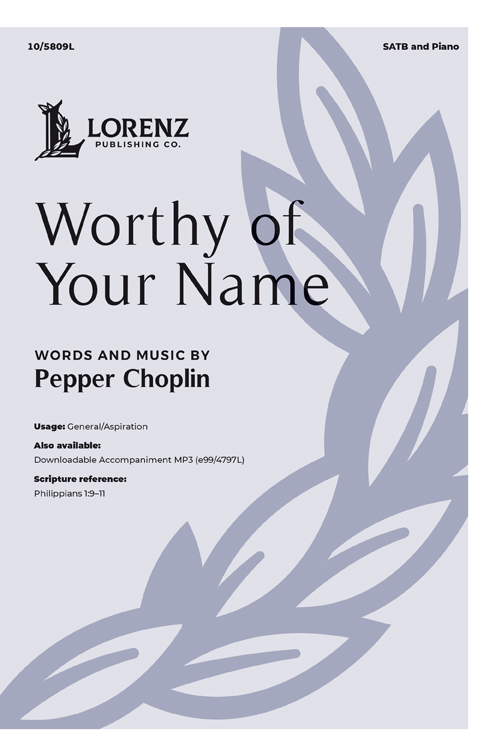 Worthy of Your Name - Choplin - SATB